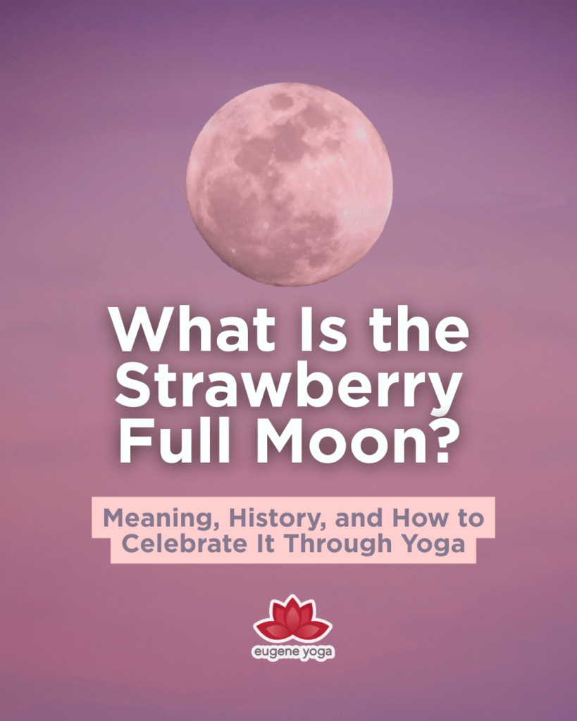 strawberry full moon eugene yoga