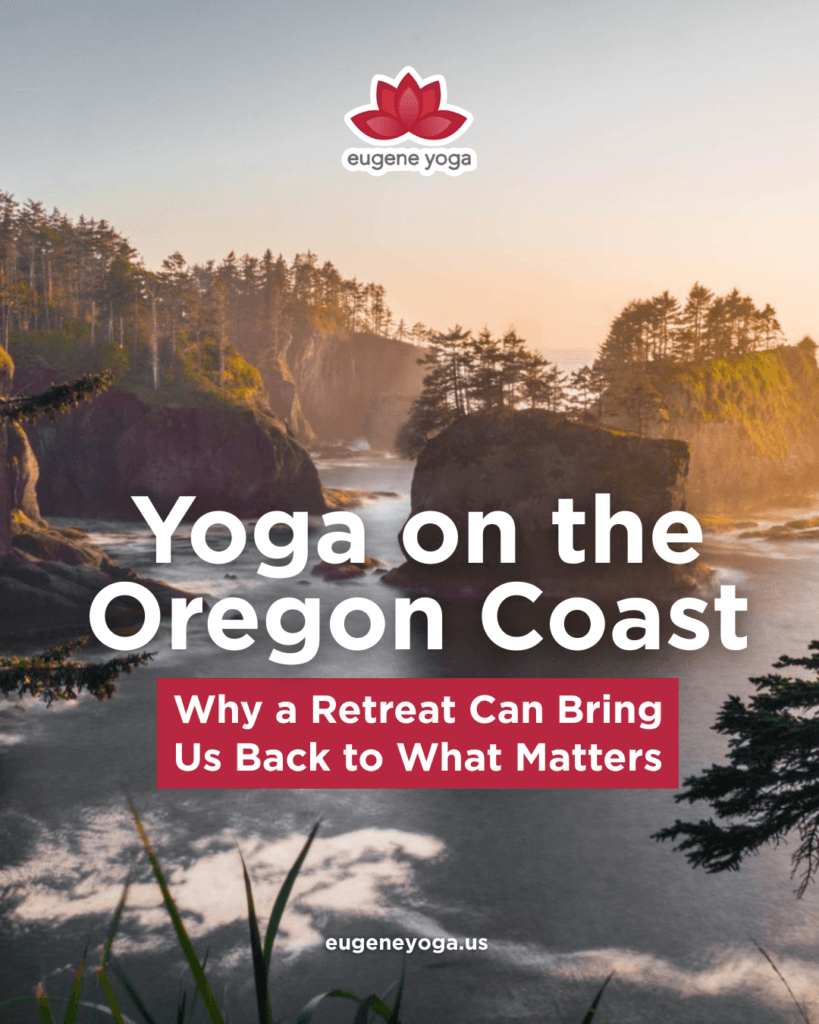 Oregon yoga retreat in Yachats on the Oregon Coast with Eugene Yoga
