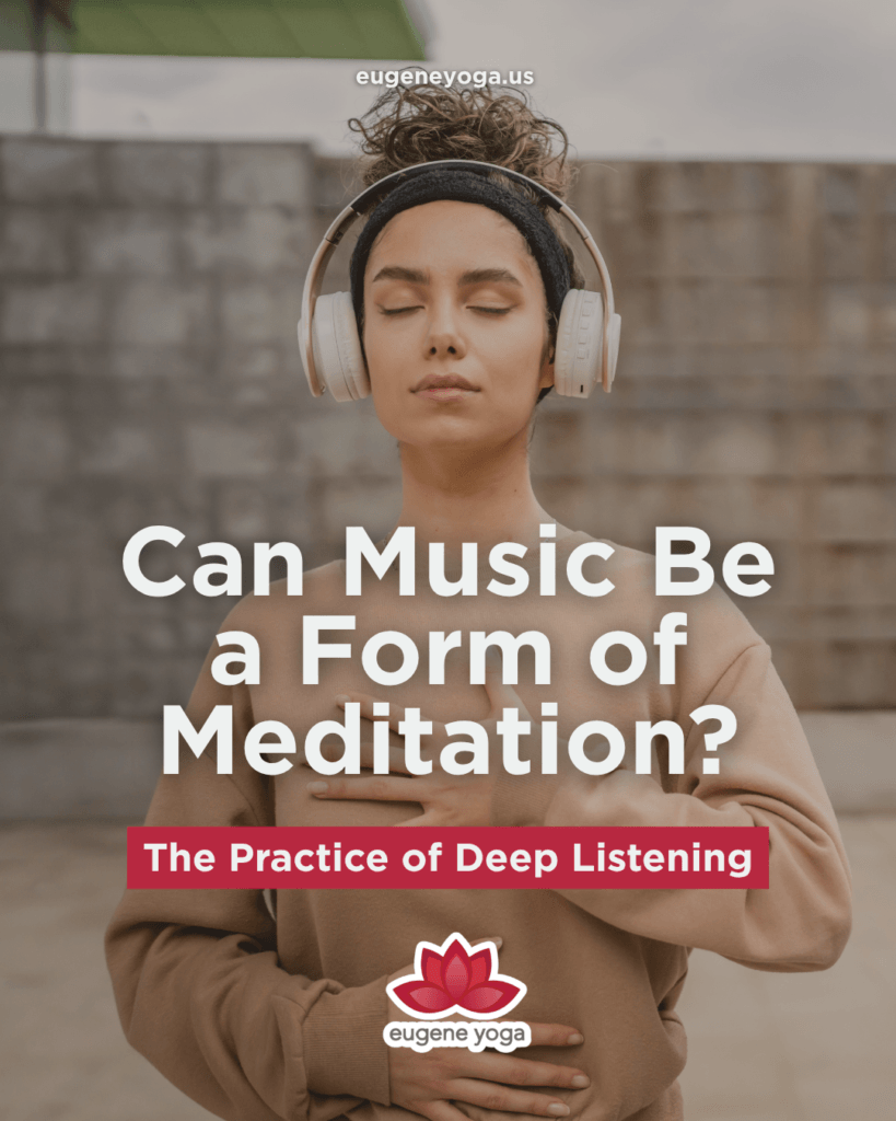 Music meditation and deep listening workshops at Eugene Yoga